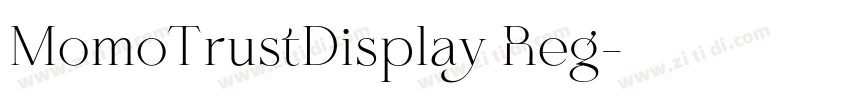 MomoTrustDisplay Reg字体转换 MomoTrustDisplay Reg字体转换